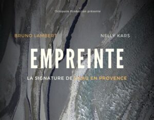 affiche du film Empreinte, la signature de l'eau en Provence par Nelly Kars et Bruno Lambert